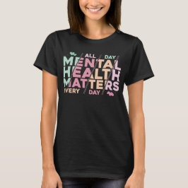 Camiseta La salud mental importa todos los días Motivación