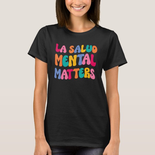 Camiseta La Salud Mental Matters Latina Spanish Therapy Men (Anverso)