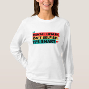 CAMISETA LA SALUD MENTAL NO ES AUTÉNTICA, ES INTELIGENTE