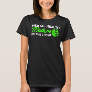 Camiseta La Salud Mental Termina El Estigma De La Salud Men