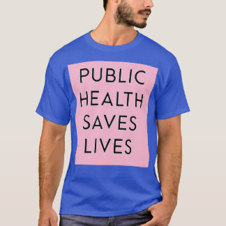 Camiseta La salud pública salva vidas rosadas 1