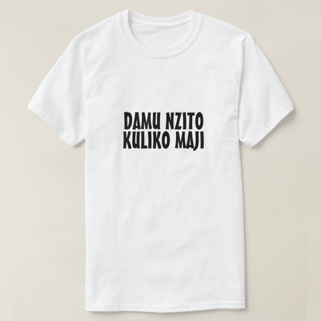 Camiseta La sangre es más gruesa que el agua en suajili (Diseño del anverso)