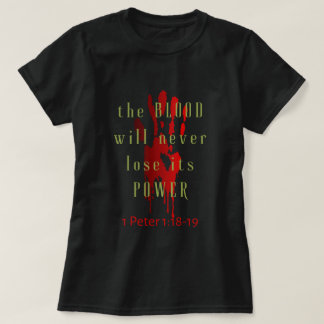 Camiseta La Sangre Nunca Perderá Su Poder