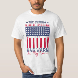 Camiseta La sangre patriota de mi padre estaba caliente en 