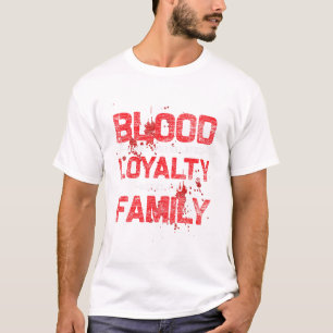 Camiseta La sangre te hace pariente la lealtad