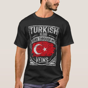 Camiseta La sangre turca corre por mis venas