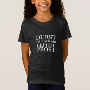 Camiseta ¡La sed también es una sensación! Salud! Blanca