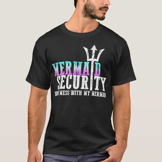 Camiseta La Seguridad De La Sirenita No Se Mete Con Mi Sire (Anverso)