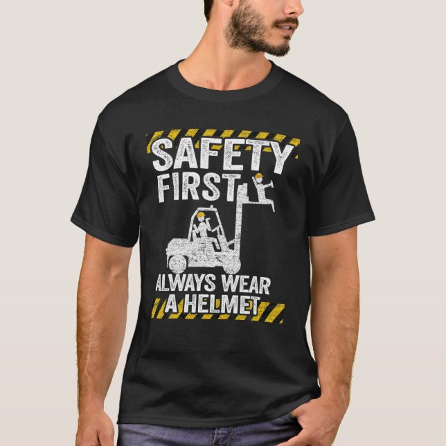 Camiseta La Seguridad Primero Siempre Usa Tu Funny Forklif  (Anverso)
