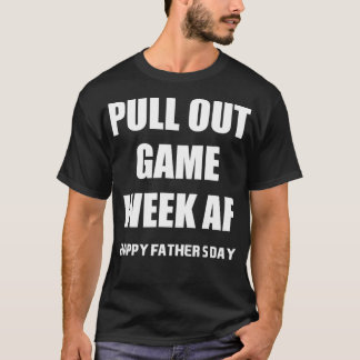Camiseta La semana del juego del Pull Out si es gracioso el