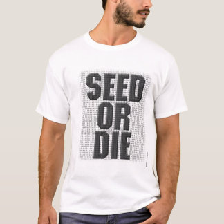 Camiseta La semilla o muere