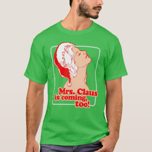 Camiseta La señora Claus también viene