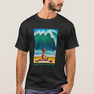 Camiseta La Serenidad Es Bonita Pero La Conciencia Es Mejor