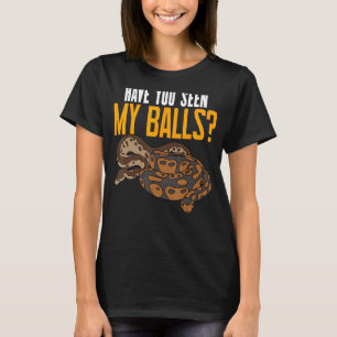 Camiseta La Serpiente Python Ball Te Ha Visto Mis Bolas