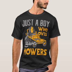 Camiseta La siembra de césped sólo es un chico que ama a lo