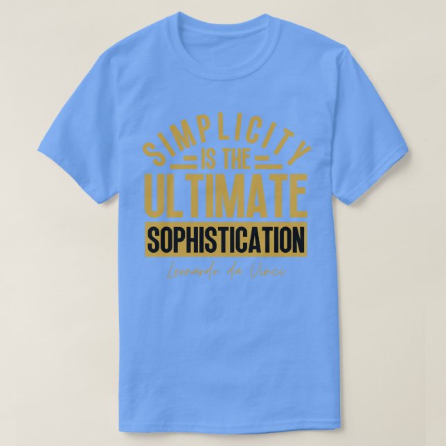 Camiseta La simplicidad es la sofisticación máxima Leonardo (Diseño del anverso)