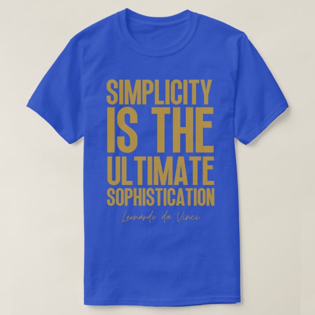 Camiseta La simplicidad es la sofisticación máxima Leonardo (Diseño del anverso)