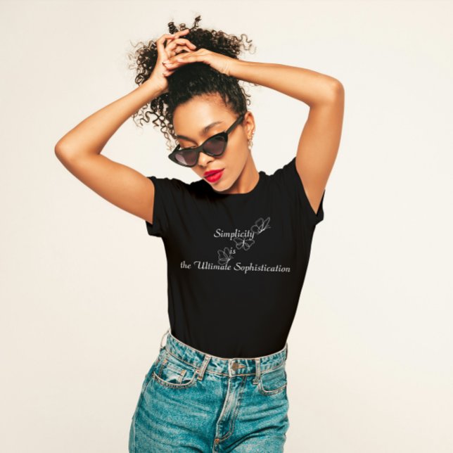 Camiseta "La simplicidad es la sofisticación suprema" (Subido por el creador)