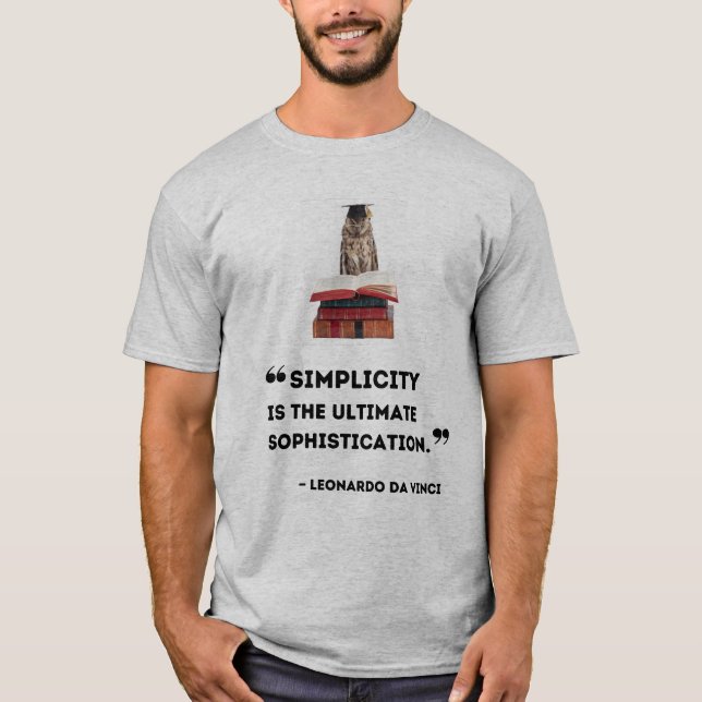 Camiseta "La simplicidad es la sofisticación suprema" (Da V (Anverso)
