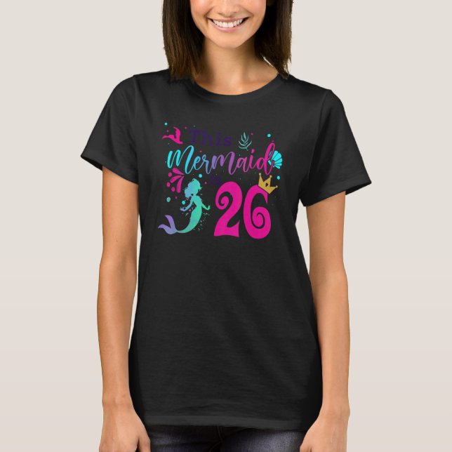Camiseta La Sirenita De 26 Años Es Para Chicas De 26 Años (Anverso)