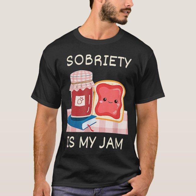 Camiseta La Sobriedad Es Mi Aniversario De La Recuperación  (Anverso)