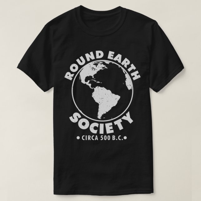 Camiseta La sociedad de la Tierra redonda: un regalo divert (Diseño del anverso)