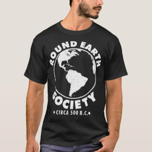 Camiseta La sociedad de la Tierra redonda: un regalo divert