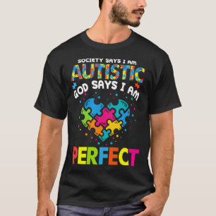 Camiseta La sociedad dice que Dios autista dice que soy un