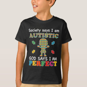 Camiseta La Sociedad Dice Que Soy Autista Y Dios Dice Que S