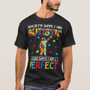 Camiseta La sociedad dice que soy el Dios autista dice que 