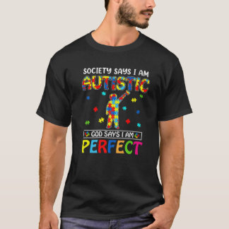 Camiseta La sociedad dice que soy el Dios autista dice que 