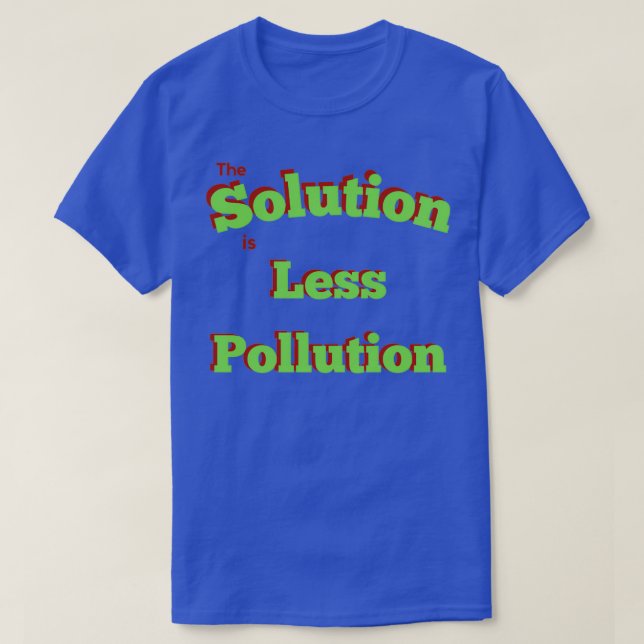 Camiseta La solución es menos contaminación 1 (Diseño del anverso)