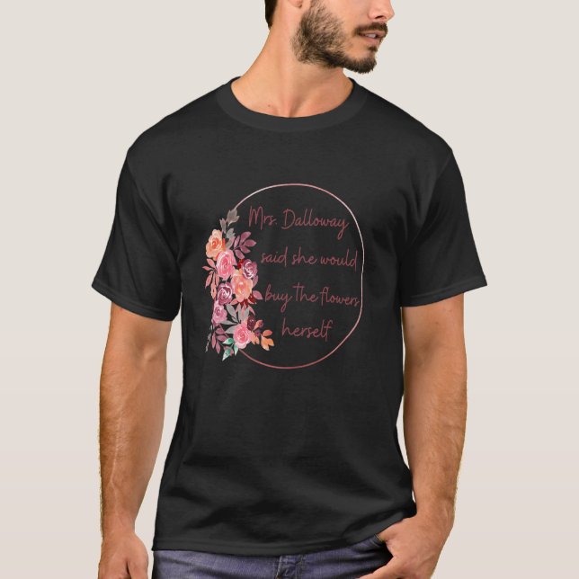 Camiseta La Sra. Dalloway Dijo Que Compraría Flores Hombre  (Anverso)