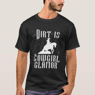 Camiseta La suciedad es el glamour de las vaqueras Jinetes