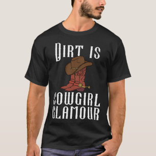Camiseta La suciedad es el glamour de las vaqueras Jinetes