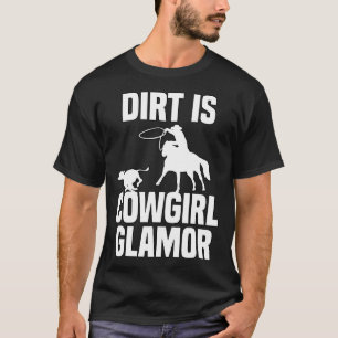 Camiseta La suciedad es el glamour de las vaqueras occident