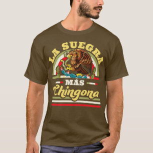 Camiseta La Suegra Mas Chingona: Madre de Guay con bandera 