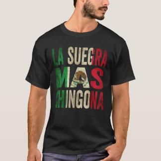 Camiseta La Suegra Mas Chingona Madre Mexicana En Derecho M