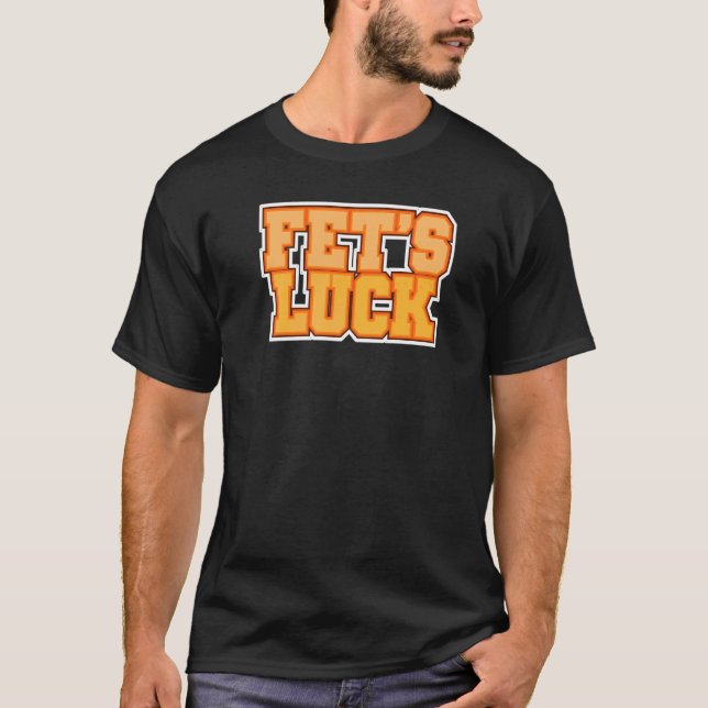 Camiseta La suerte de los Fet (Anverso)