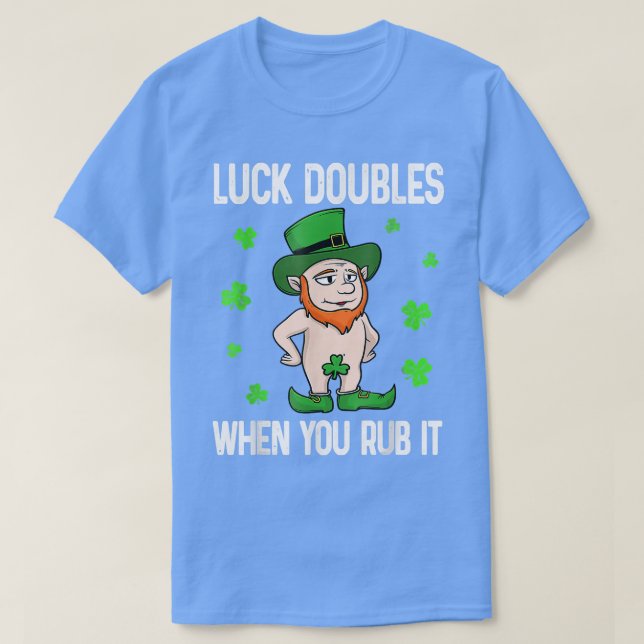 Camiseta La Suerte Duda Cuando Lo Robas Leprechaun St Patri (Diseño del anverso)