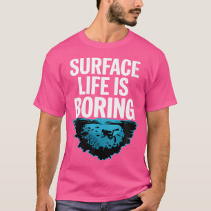 Camiseta La Superficie Es El Buceo De Las Cuevas