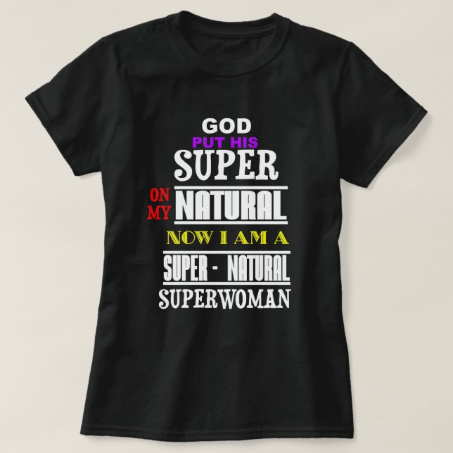 Camiseta La supermujer de Dios en mi naturaleza me hizo ser (Diseño del anverso)