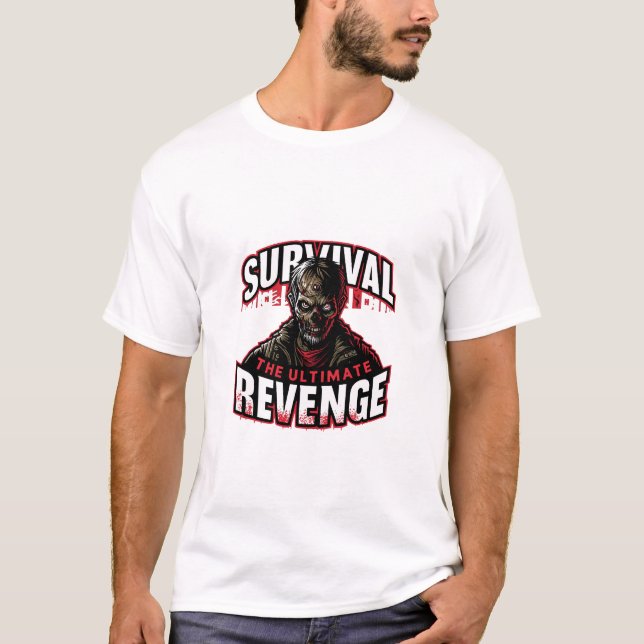 Camiseta La supervivencia es la venganza suprema (Anverso)