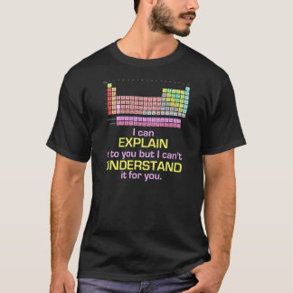 Camiseta La Tabla I periódica puede explicarlo