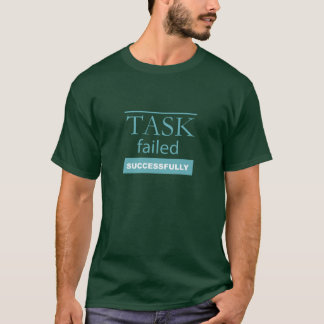 Camiseta La tarea no pudo realizarse correctamente el texto