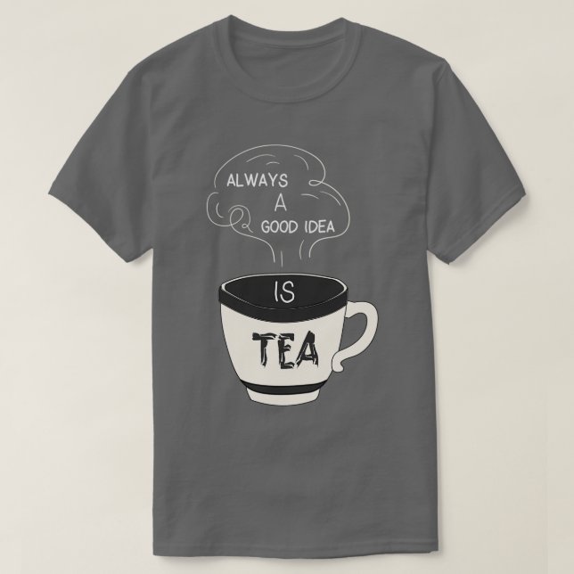 Camiseta La TEA es siempre una buena idea Divertido de cump (Diseño del anverso)