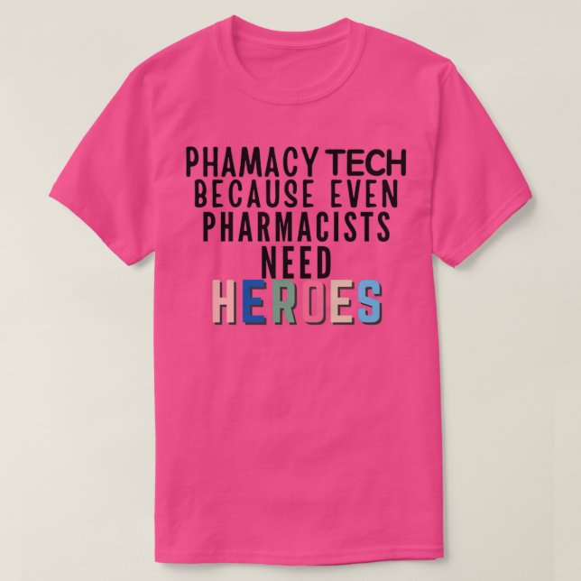 Camiseta La tecnología de la farmacia porque incluso los fa (Diseño del anverso)
