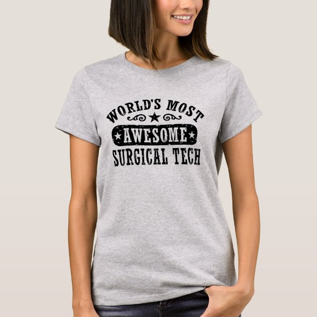 Camiseta La tecnología quirúrgica más asombrosa del mundo (Anverso)