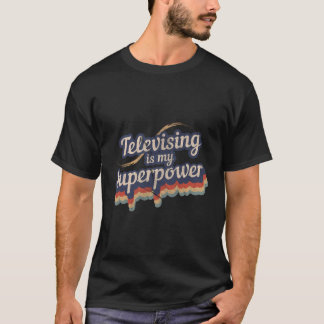 Camiseta La televisión es mi superpotencia de la televisión