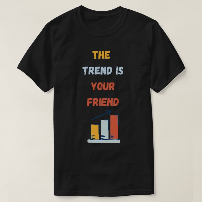 Camiseta La tendencia es tu amigo (Diseño del anverso)